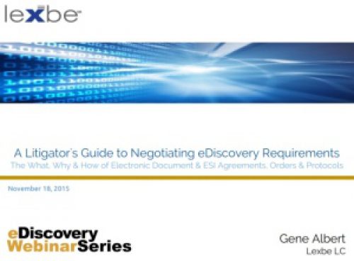 A Litigator’s Guide to Negotiating Ediscovery Requirements