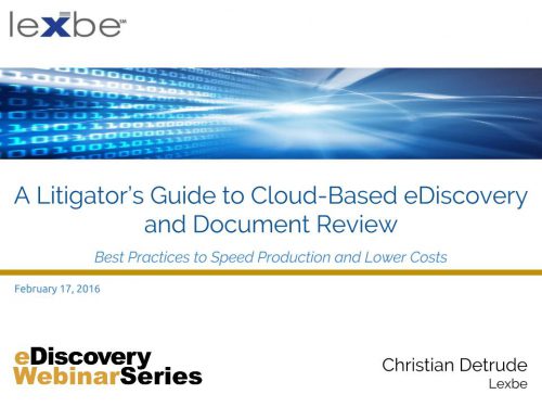 A Litigator’s Guide to Handling Cloud-based Ediscovery and Documents