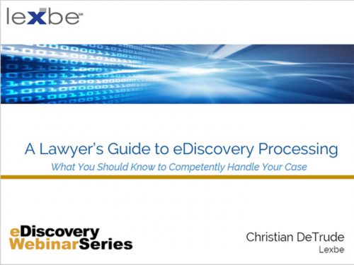 A Lawyer’s Guide to eDiscovery Processing